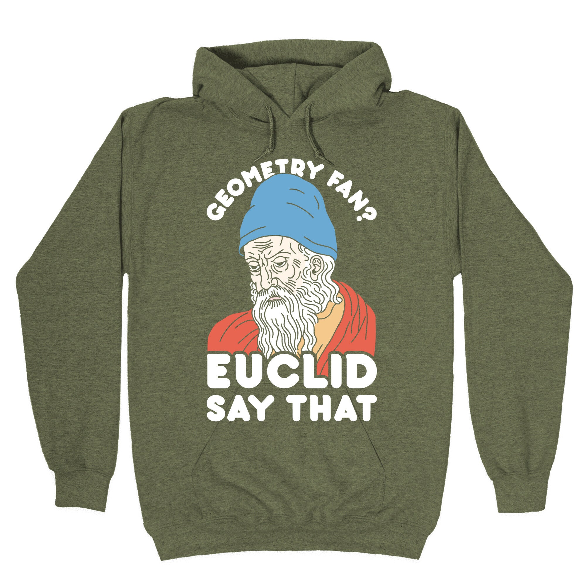 Geometry Fan? Euclid Say That Hoodie